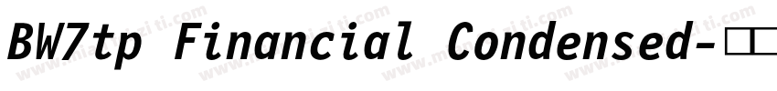 BW7tp Financial Condensed字体转换